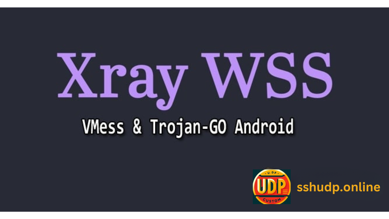 Step-by-Step Guide: Using Xray WSS (Vmess & Trojan-Go) on Android